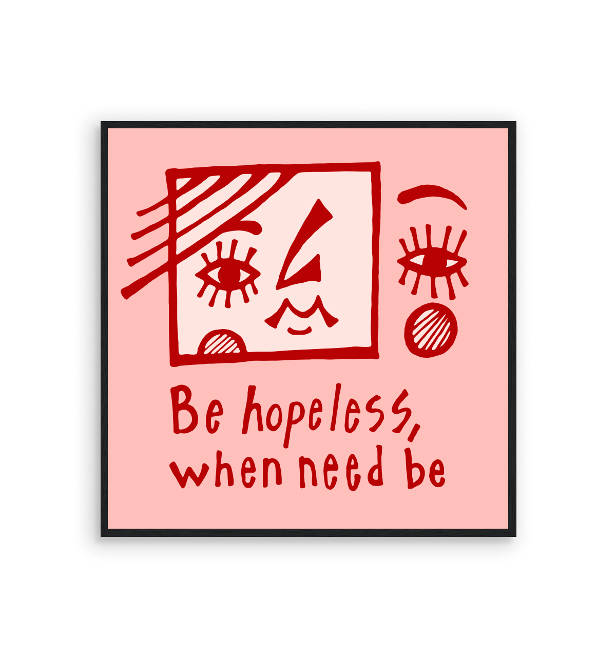 Be Hopeless